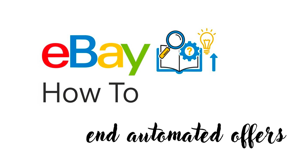 How To End Automated Offers On ebay