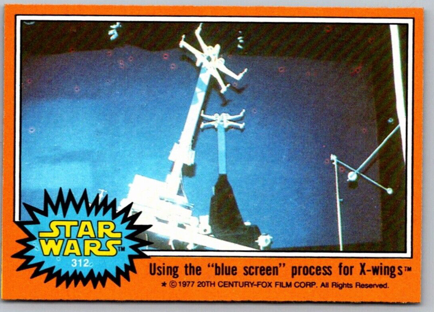 1977 TOPPS STAR WARS Trading Card 312 Go Figment featuring X-wings blue screen filming process